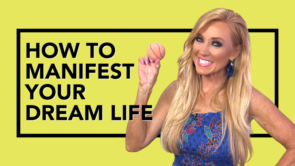 How to manifest the life you want